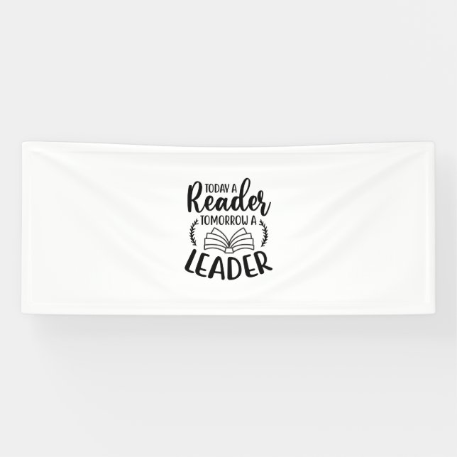 Reading Art Today A Reader Tomorrow A Leader Banner (Horizontal)