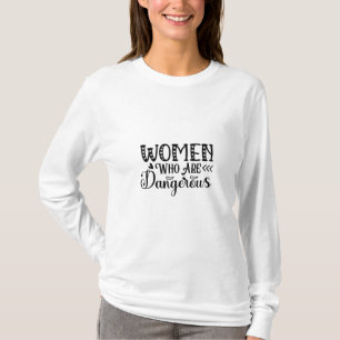 Reading Art Women Who Are Dangerous T-Shirt