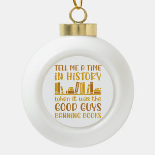 Reading Banned Books Reader Read Banned Books For Ceramic Ball Christmas Ornament