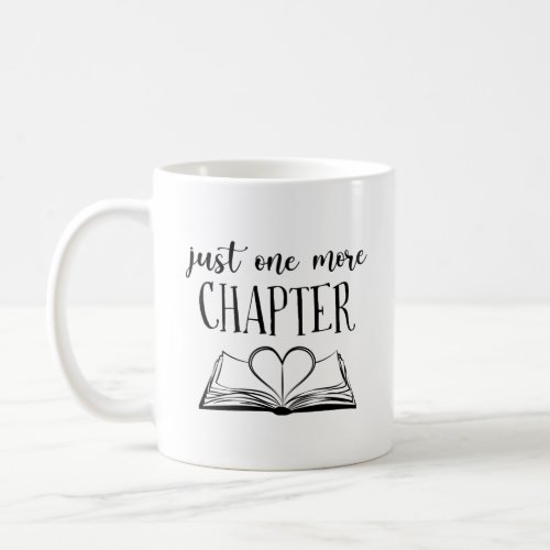 Reading Book Just One More Chapter  Coffee Mug