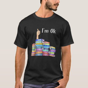 Reading Book Lovers I'm Ok National Book Lovers Da T-Shirt