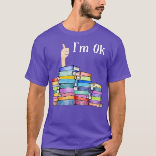 Reading Book Lovers Im Ok National Book Lovers Day T_Shirt