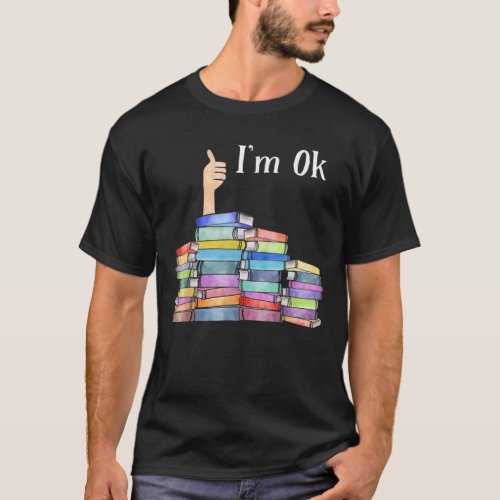 Reading Book Lovers Im Ok T_Shirt