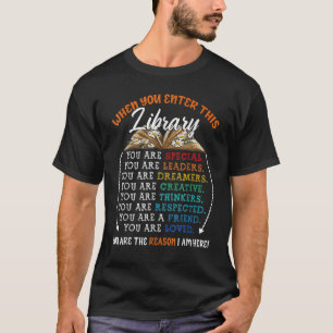 Reading Book Worms Reader Quotes When You Enter Th T-Shirt