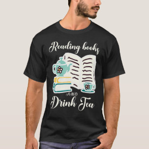 Reading Books Book Bookworm Reading Books And Drin T-Shirt