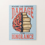 Reading Books Can Damage Your Ignorance Jigsaw Puzzle