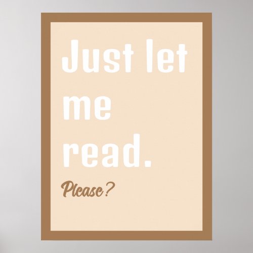 Reading Books Let Me Read Poster