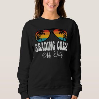 Reading Coach Off Duty Sunglasses Happy Last Day O Sweatshirt