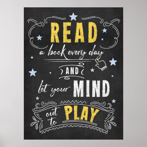 Reading Day Let Your Mind Out to Play Chalkboard Poster