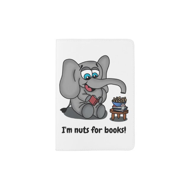 Reading Elephant: I'm Nuts for Books Passport Holder (Front)