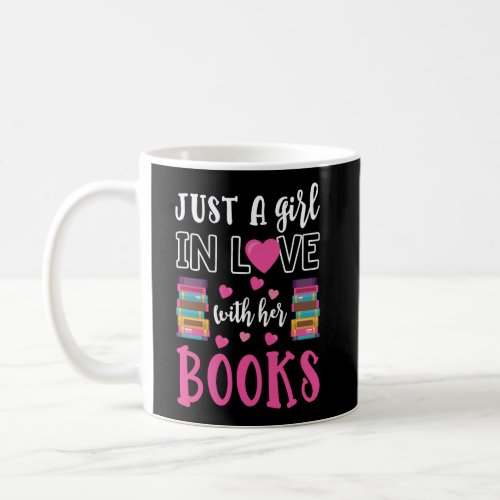 Reading Gift Just A Girl In Love With Her Books Coffee Mug