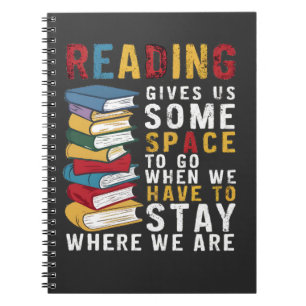 Reading Gives Us Some Space To Go Funny Saying  Notebook