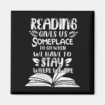 Reading Gives Us Someplace To Go When We Have To