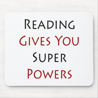 Reading Gives You Super Powers Mouse Pad
