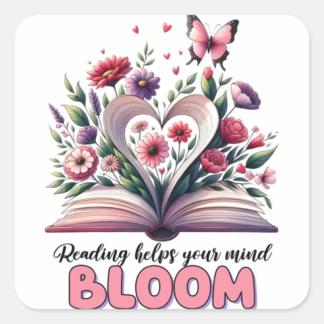 Reading helps your mind bloom  square sticker (Front)