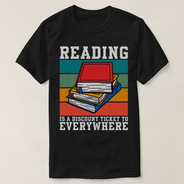 Reading is a discount ticket to everywhere book T-Shirt (Design Front)