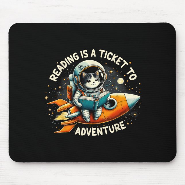 Reading Is A Ticket To Adventure Astronaut Cat Cat Mouse Pad (Front)
