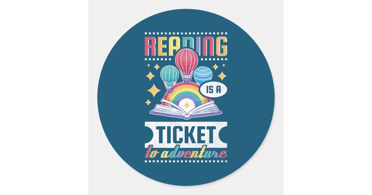 Reading Is A Ticket To Adventure Elementary Classic Round Sticker Zazzle reading-is-a-ticket-to-adventure-elementary-classic-round-sticker-zazzle
