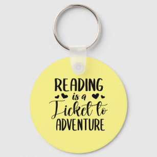 Reading Is A Ticket To Adventure T-Shirt Keychain