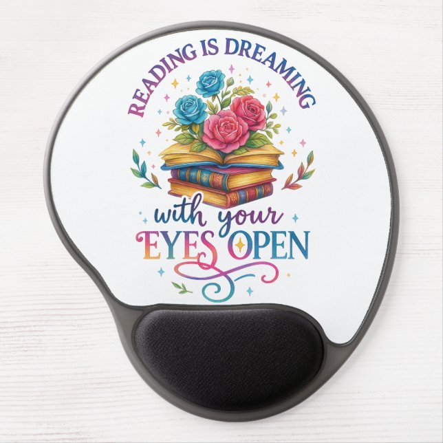 Reading Is Dreaming....  Gel Mouse Pad (Front)