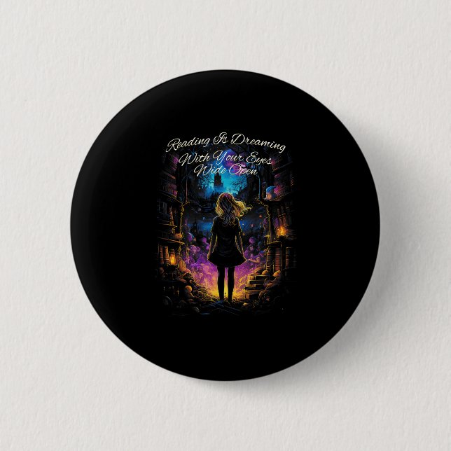 Reading Is Dreaming With Your Eyes Open Quote Book Button (Front)