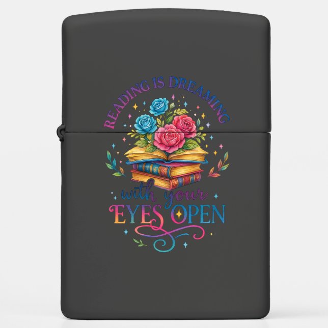 Reading Is Dreaming....  Zippo Lighter (Front)