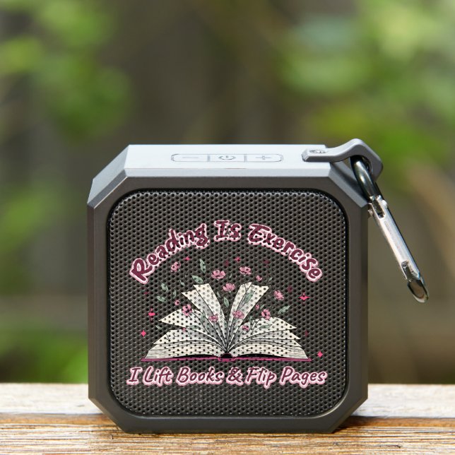 Reading Is Exercise....  Bluetooth Speaker (Insitu(Outdoor))