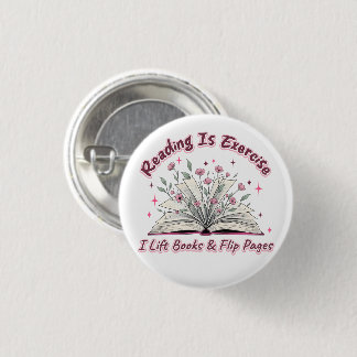 Reading Is Exercise....  Button