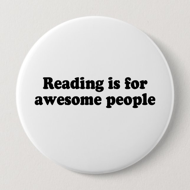 READING IS FOR AWESOME PEOPLE PINBACK BUTTON (Front)
