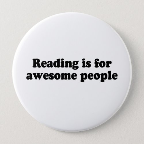 READING IS FOR AWESOME PEOPLE PINBACK BUTTON