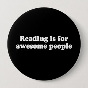 READING IS FOR AWESOME PEOPLE T-shirt Pinback Button