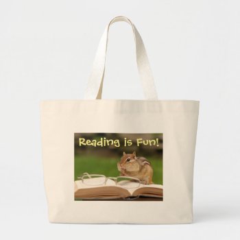 Reading Is Fun Chipmunk Bookbag Large Tote Bag by Meg_Stewart at Zazzle
