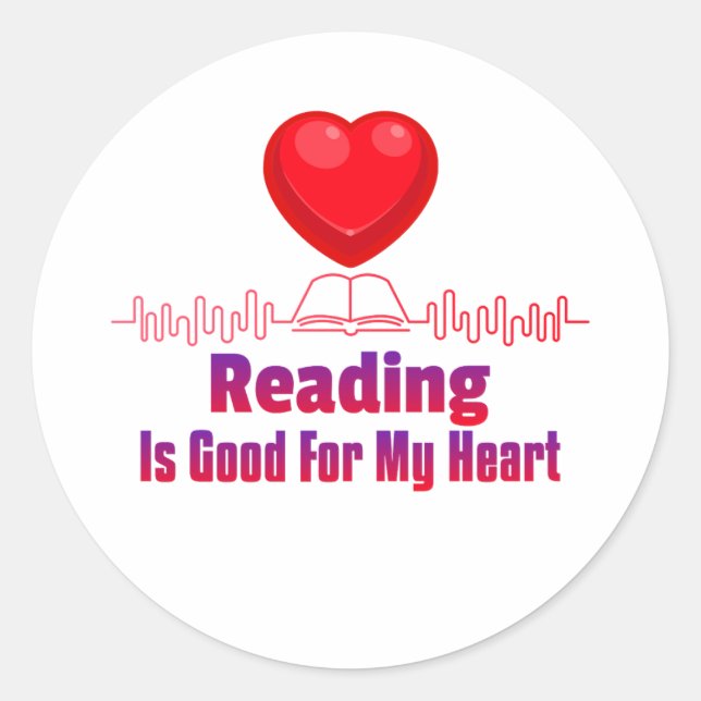 Reading is Good for My Heart  Classic Round Sticker (Front)