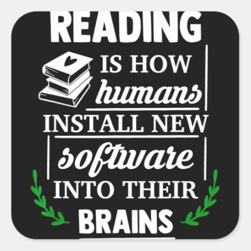 Reading is how humans install new software Brains Square Sticker