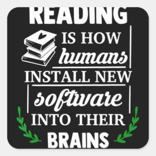 Reading is how humans install new software Brains Square Sticker