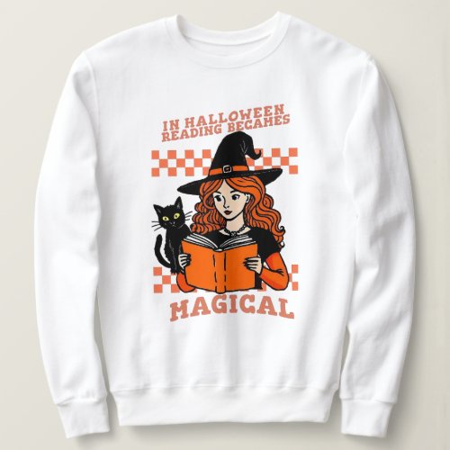 Reading is magical especially on Halloween Sweatshirt