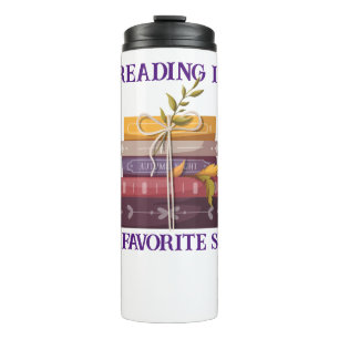 Reading Is My Favorite Sport  Thermal Tumbler