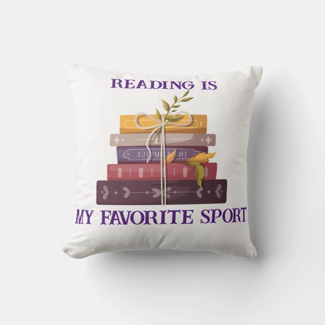 Reading Is My Favorite Sport  Throw Pillow (Front)