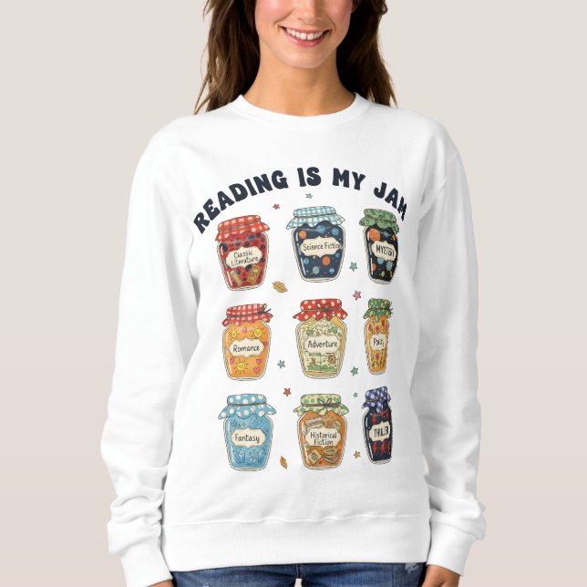 Reading Is My Jam Book Lover Bookish  Sweatshirt (Front)