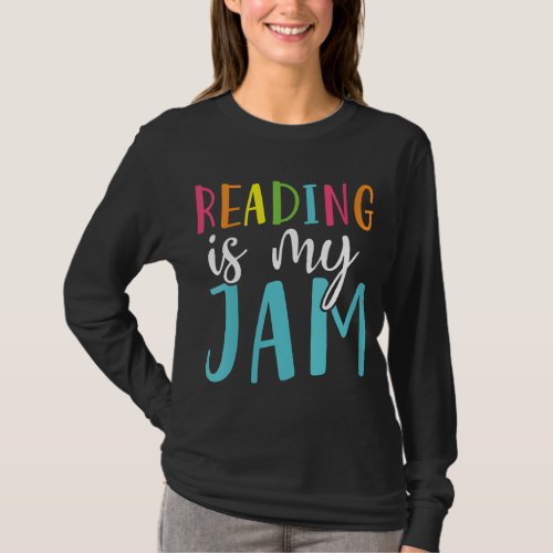 Reading Is My Jam Funny Back To School Teacher T_Shirt