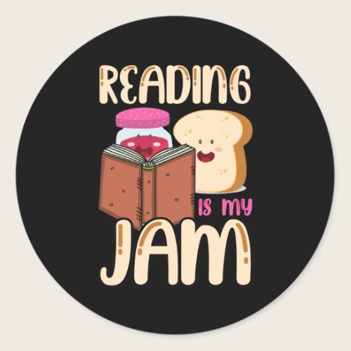 Reading Is My Jam Funny I Love to Read Books Gift Classic Round Sticker