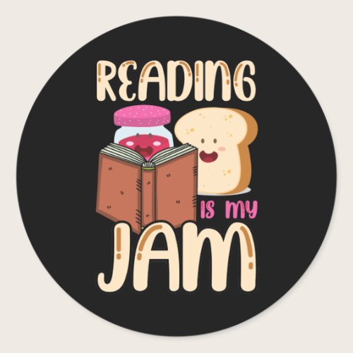 Reading Is My Jam Funny I Love to Read Books Gift Classic Round Sticker