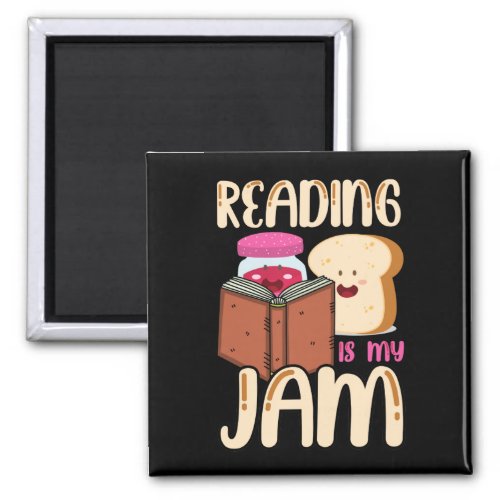 Reading Is My Jam Funny I Love to Read Books Gift Magnet