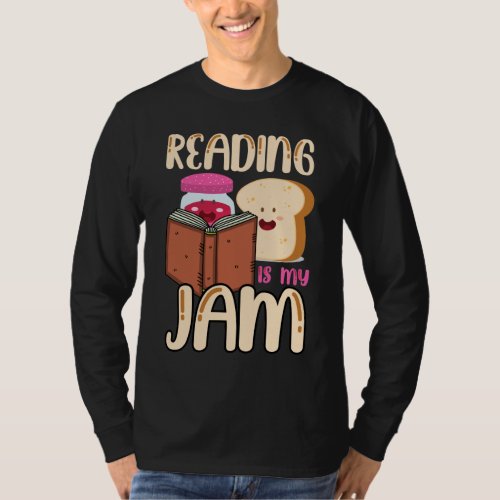 Reading Is My Jam Funny I Love to Read Books Gift T_Shirt