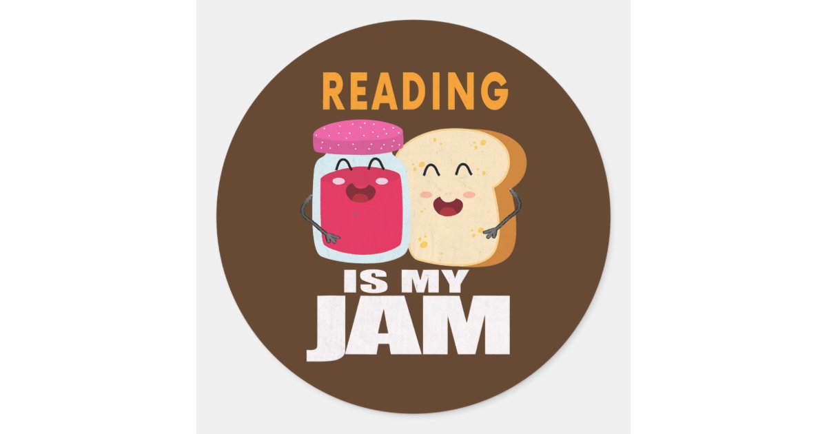 Reading Is My Jam Funny I Love to Read Classic Round Sticker | Zazzle