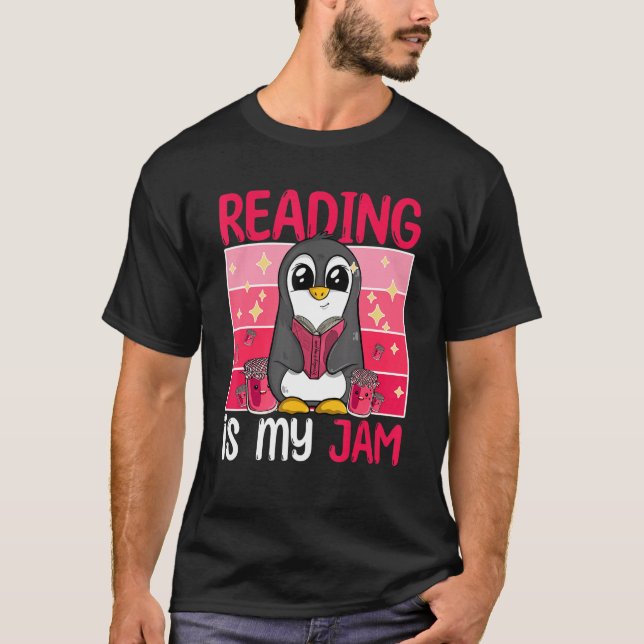 Reading Is My Jam I Love To Read Book Funny Pengui T-Shirt (Front)