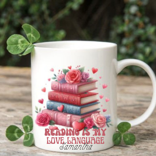 Reading is my love language, book lover coffee mug