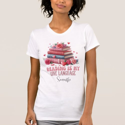 Reading is my love language book lover T_Shirt