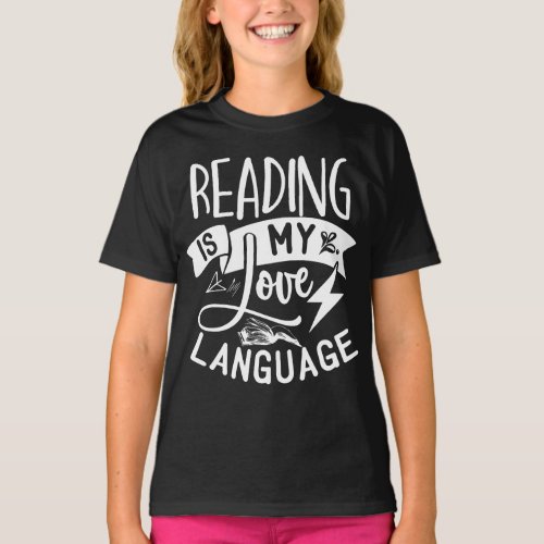 Reading is my love language T_Shirt