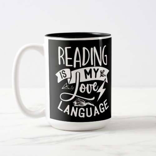 Reading is my love language T_Shirt Two_Tone Coffee Mug